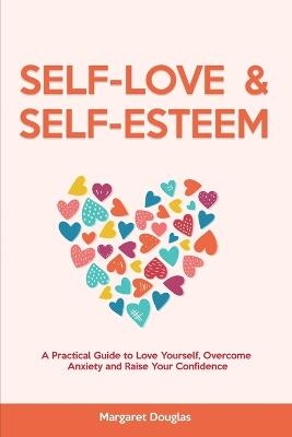 Self Love & Self Esteem for Women - Margaret Douglas