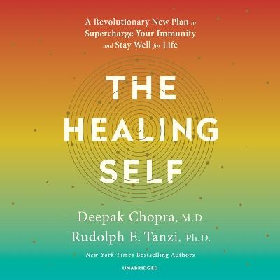 The Healing Self - Deepak Chopra, Rudolph E. Tanzi