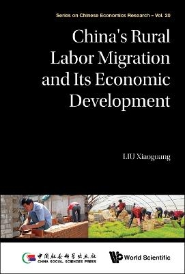 China's Rural Labor Migration And Its Economic Development - Xiaoguang Liu