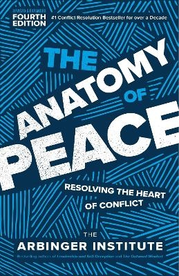 The Anatomy of Peace - The Arbinger Institute