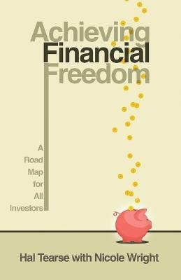 Achieving Financial Freedom - Hal Tearse
