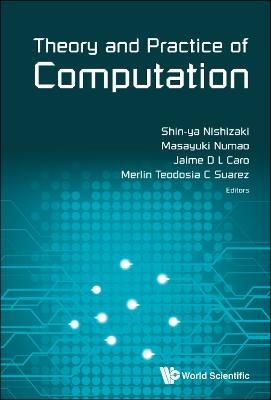 Theory And Practice Of Computation - Proceedings Of Workshop On Computation: Theory And Practice Wctp2017