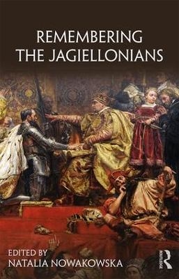 Remembering the Jagiellonians - 