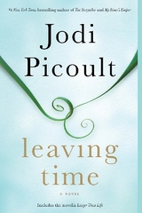 Leaving Time (with bonus novella Larger Than Life) - Picoult, Jodi