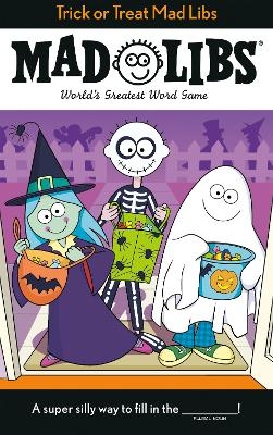 Trick or Treat Mad Libs - Tristan Roarke