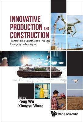 Innovative Production And Construction: Transforming Construction Through Emerging Technologies - 