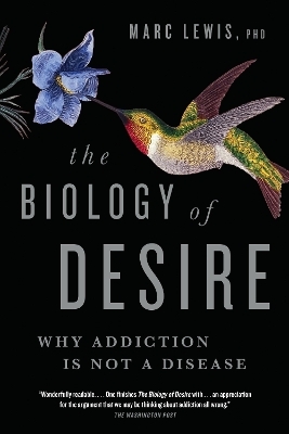 The Biology of Desire - Marc Lewis