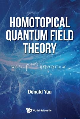 Homotopical Quantum Field Theory