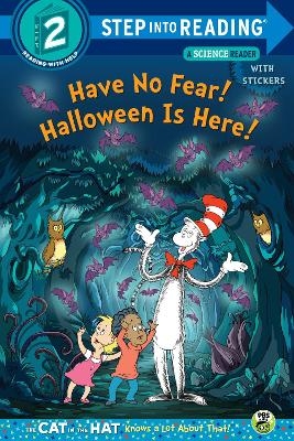 Have No Fear! Halloween is Here! (Dr. Seuss/The Cat in the Hat Knows a Lot About - Tish Rabe