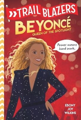Trailblazers: Beyonc&eacute; - Ebony Joy Wilkins