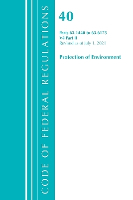 Code of Federal Regulations, Title 40 Protection of the Environment 63.1440-63.6175, Revised as of July 1, 2021