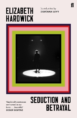 Seduction and Betrayal - Elizabeth Hardwick