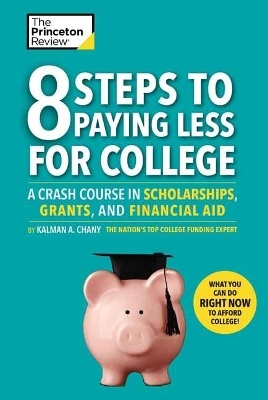 8 Steps To Paying Less For College -  Princeton Review