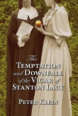 Temptation and Downfall of the Vicar of Stanton Lacy -  Peter Klein