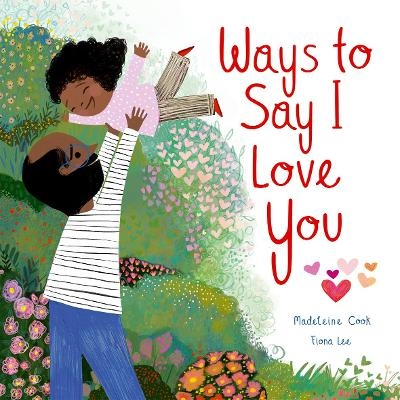 Ways to Say I Love You - Madeleine Cook