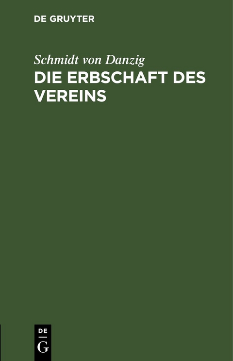 Die Erbschaft des Vereins -  Schmidt Von Danzig