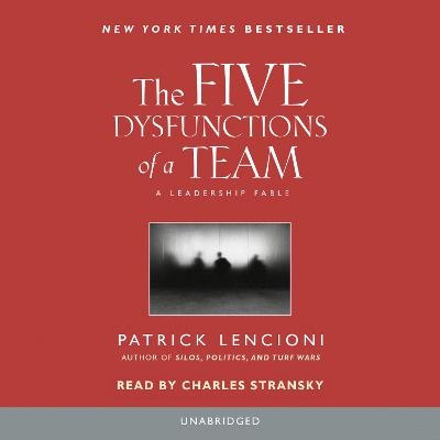 The Five Dysfunctions of a Team - Patrick Lencioni