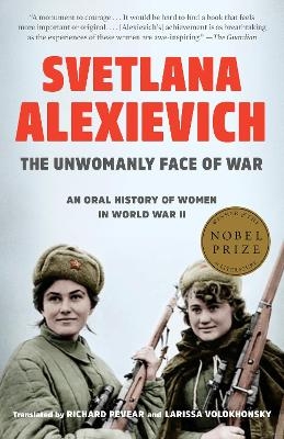 The Unwomanly Face of War - Svetlana Alexievich