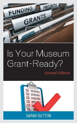 Is Your Museum Grant-Ready? - Sarah Sutton