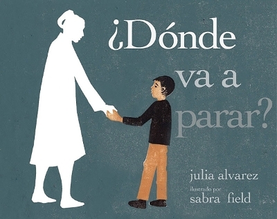 &iquest;D&oacute;nde va a parar? - Julia Alvarez