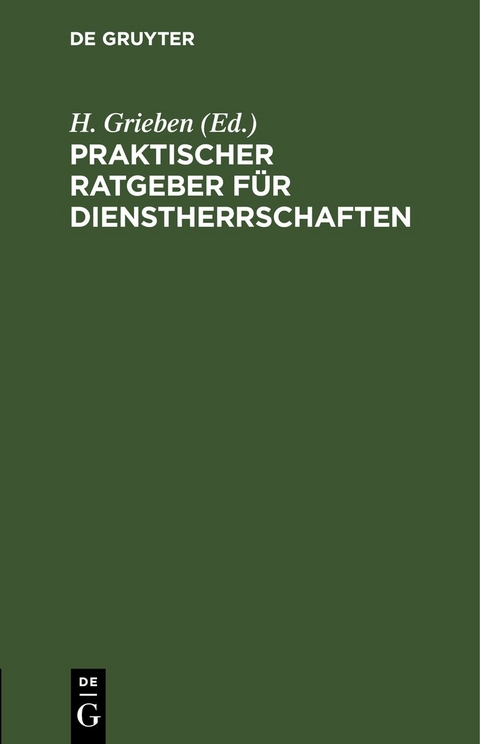 Praktischer Ratgeber f&uuml;r Dienstherrschaften - 