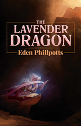 The Lavender Dragon - Eden Phillpotts