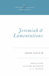 Jeremiah and Lamentations - John Calvin