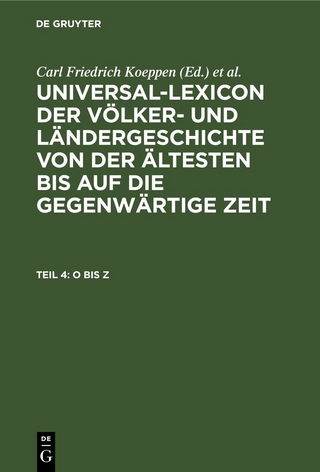 Universal-Lexicon der Völker- und Ländergeschichte von der ältesten... / O bis Z