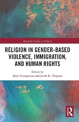 Religion in Gender-Based Violence, Immigration, and Human Rights - 