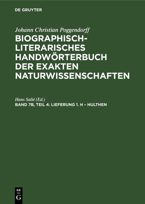 Johann Christian Poggendorff: Biographisch-Literarisches Handw&ouml;rterbuch... / Lieferung 1. H &ndash; Hulthen - 