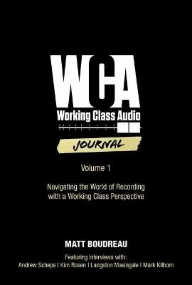 Working Class Audio Journal - Matt Boudreau