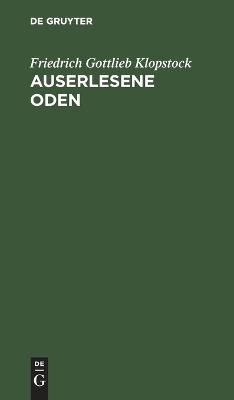 Auserlesene Oden - Friedrich Gottlieb Klopstock