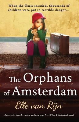 The Orphans of Amsterdam - Elle Van Rijn