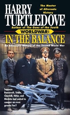 In the Balance (Worldwar, Book One) - Harry Turtledove