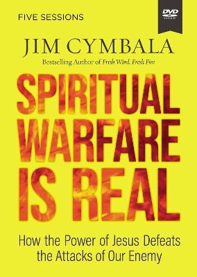 Spiritual Warfare Is Real Video Study - Jim Cymbala