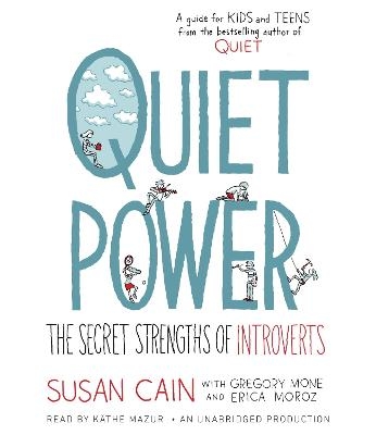 Quiet Power - Susan Cain, Gregory Mone, Erica Moroz