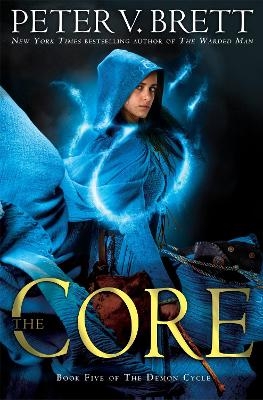 The Core: Book Five of The Demon Cycle - Peter V. Brett