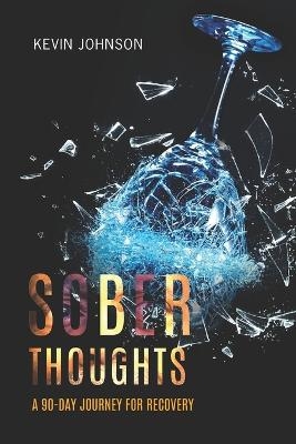 Sober Thoughts - Kevin Johnson