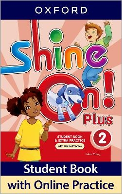 Shine On! Plus: Level 2: Student Book with Online Practice