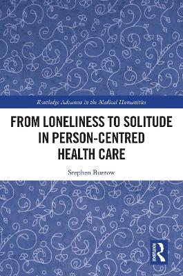 From Loneliness to Solitude in Person-Centred Health Care