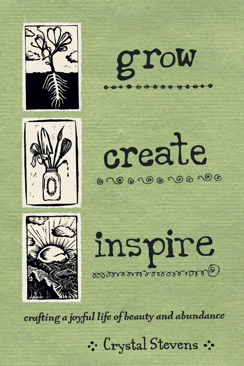 Grow, Create, Inspire -  Crystal Stevens
