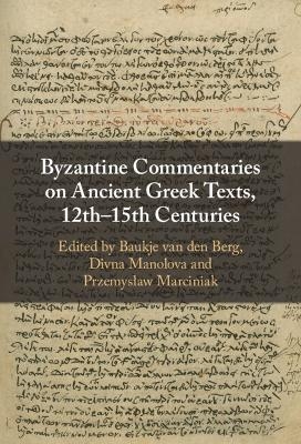 Byzantine Commentaries on Ancient Greek Texts, 12th&ndash;15th Centuries - 