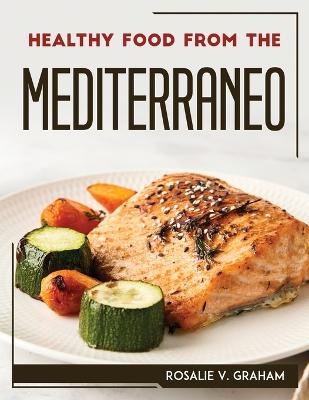 Healthy Food from the Mediterraneo