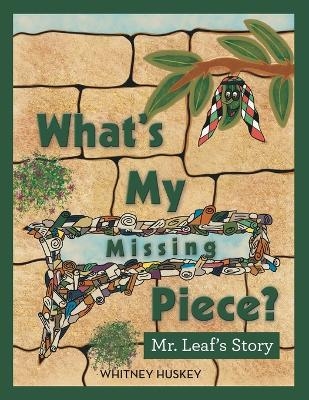 What's My Missing Piece? - Whitney Huskey