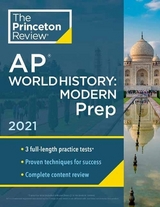 Princeton Review AP World History: Modern Prep, 2021 - Princeton Review