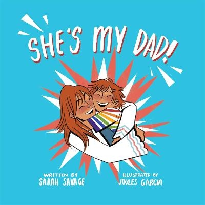 She's My Dad! - Sarah Savage
