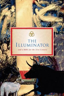 The Illuminator and a Bible for the 21st Century -  Various