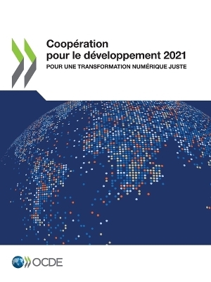 Coop&eacute;ration Pour Le D&eacute;veloppement 2021 Pour Une Transformation Num&eacute;rique Juste -  Oecd