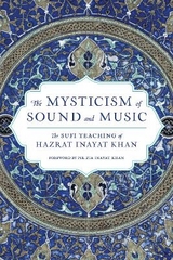 The Mysticism of Sound and Music - Khan, Hazrat Inayat