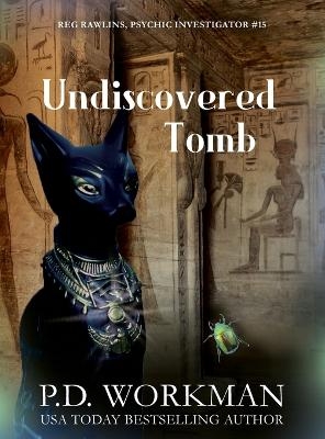Undiscovered Tomb - P D Workman